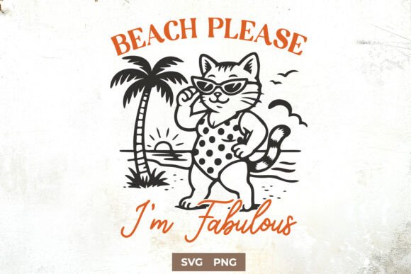 Beach Please I'm Fabulous Cat SVG Summer Review