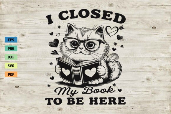 I Closed My Book to Be Here SVG Cat SVG Review